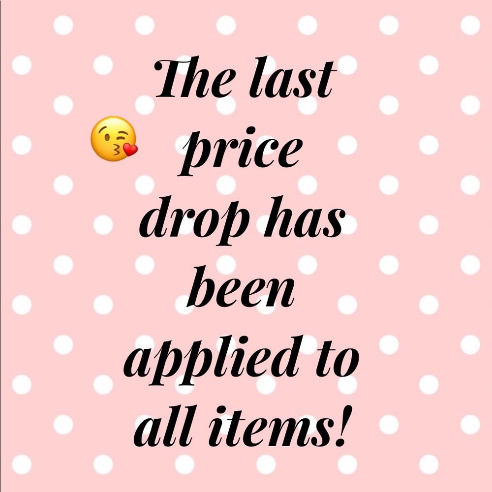 Final price drop has been applied to all items!